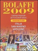 Bolaffi 2009. Catalogo nazionale dei francobolli italiani. Ediz. flash libro