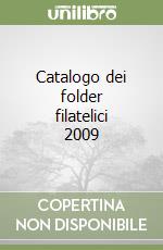 Catalogo dei folder filatelici 2009 libro