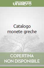 Catalogo monete greche libro