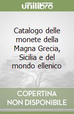 Catalogo delle monete della Magna Grecia, Sicilia e del mondo ellenico libro