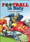 Football in Italy. First steps-I primi passi libro
