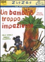 Un bambino troppo impaziente