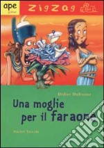 Una moglie per il faraone libro