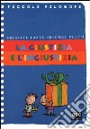 La giustizia e l'ingiustizia libro