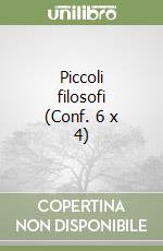 Piccoli filosofi (Conf. 6 x 4) libro