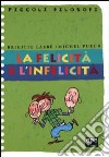 La felicità e l'infelicità libro