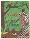 Il cacciatore e l'albero d'ebano libro