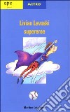 Livian Levoski supereroe libro