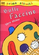 Buffe faccine. Libro sticker