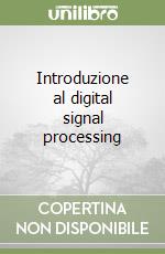 Introduzione al digital signal processing libro