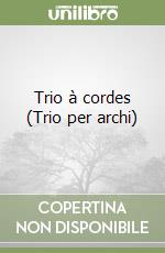 Trio à cordes (Trio per archi)