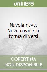 Nuvola neve. Nove nuvole in forma di versi libro