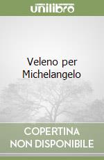 Veleno per Michelangelo