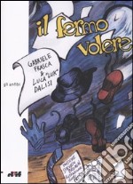 Il fermo volere. Una nuova avventura dell'ingegnoso Spirit. Con CD Audio libro