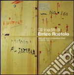 Gli inediti di Errico Ruotolo. Aprire gli occhi ed ascoltare il buio di Gabriele Frasca libro