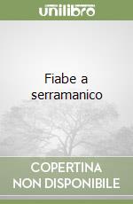 Fiabe a serramanico