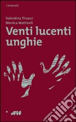 Venti lucenti unghie