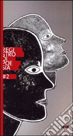 Registro di poesia 2. Premio di letteratura « i miosotìs» intitolato a Giancarlo Mazzacurati e a Vittorio Russo libro