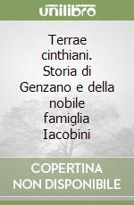 Terrae cinthiani. Storia di Genzano e della nobile famiglia Iacobini libro