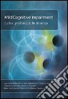 Mild cognitive impairment. La fase preclinica della malattia di Alzheimer libro