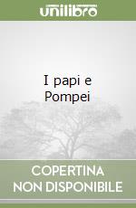 I papi e Pompei