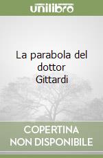 La parabola del dottor Gittardi libro