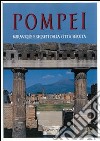 Pompei. Meraviglie e segreti della città sepolta libro