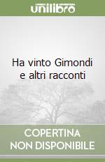 Ha vinto Gimondi e altri racconti libro