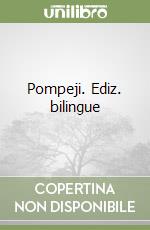 Pompeji. Ediz. bilingue
