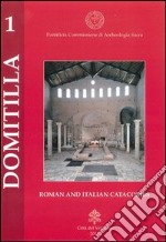 The catacombs of Domitilla and the Basilica of the martyrs Nereus and Achilleus