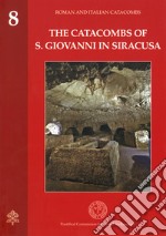 The catacombs of S. Giovanni in Siracusa
