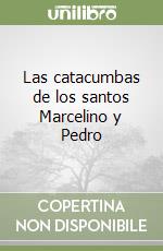 Las catacumbas de los santos Marcelino y Pedro libro