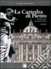 La cattedra di Pietro. 2000 anni di storia dei papi (1) libro