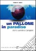 Un pallone in paradiso