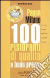 Pappa Milano. 100 ristoranti di qualità a buon prezzo libro