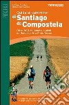 Guida al cammino di Santiago de Compostela libro