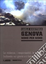 Genova nome per nome. Le violenze, i responsabili, le ragioni. Inchiesta sui giorni e i fatti del G8. Con CD-ROM libro