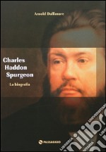 Charles H. Spurgeon. La biografia