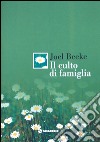 Il culto di famiglia libro di Beeke Joel