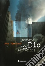 Dov'era Dio l'11 settembre? libro