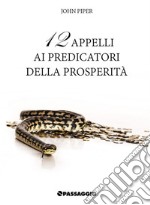 12 appelli ai predicatori della prosperità libro