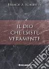 Il Dio che esiste veramente libro