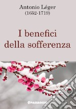 I benefici della sofferenza libro