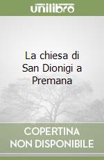 La chiesa di San Dionigi a Premana libro