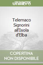 Telemaco Signorini all'Isola d'Elba