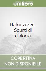 Haiku zezen. Spunti di diologia libro