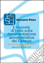 L'imposta di bollo sulla documentazione amministrativa dei comuni. Un massimario per i servizi di relazione con il pubblico libro