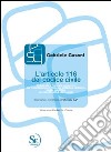 L'articolo 116 del codice civile. Nulla osta e regolare soggiorno per il matrimonio in Italia del cittadino straniero libro di Casoni Gabriele
