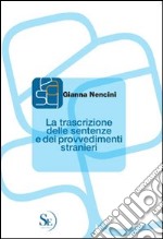 La trascrizione delle sentenze e dei provvedimenti stranieri libro