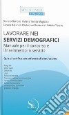 Lavorare nei servizi demografici. Manuale per il concorso e l'inserimento in servizio. Con software di simulazione libro